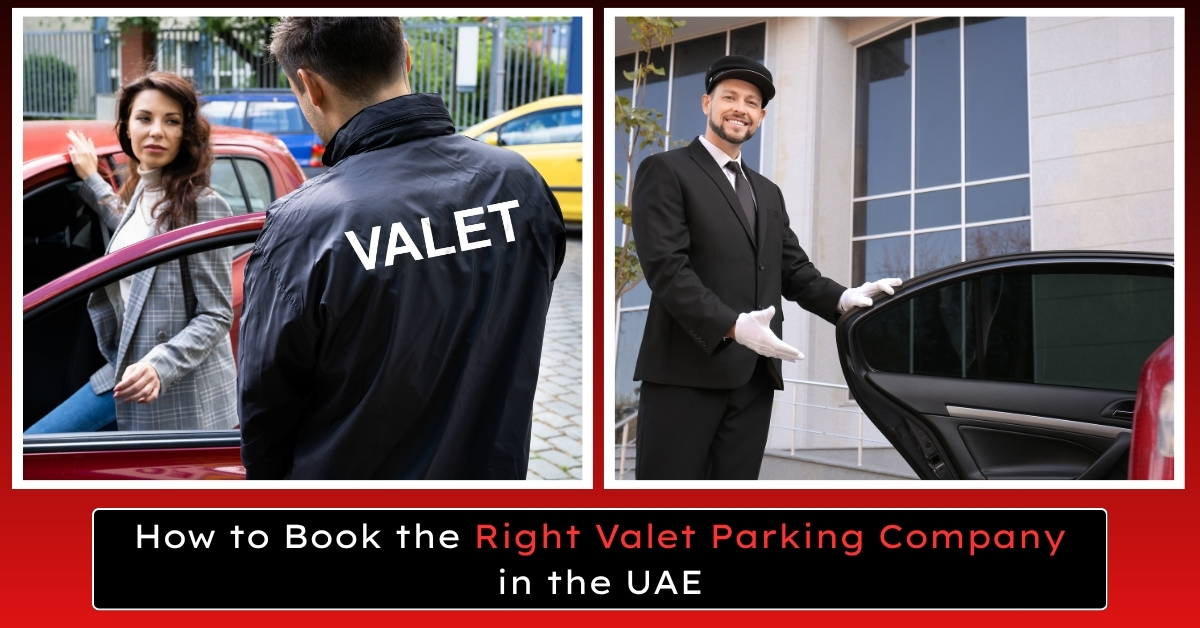 How to Book the Right Valet Parkings Company in the UAE