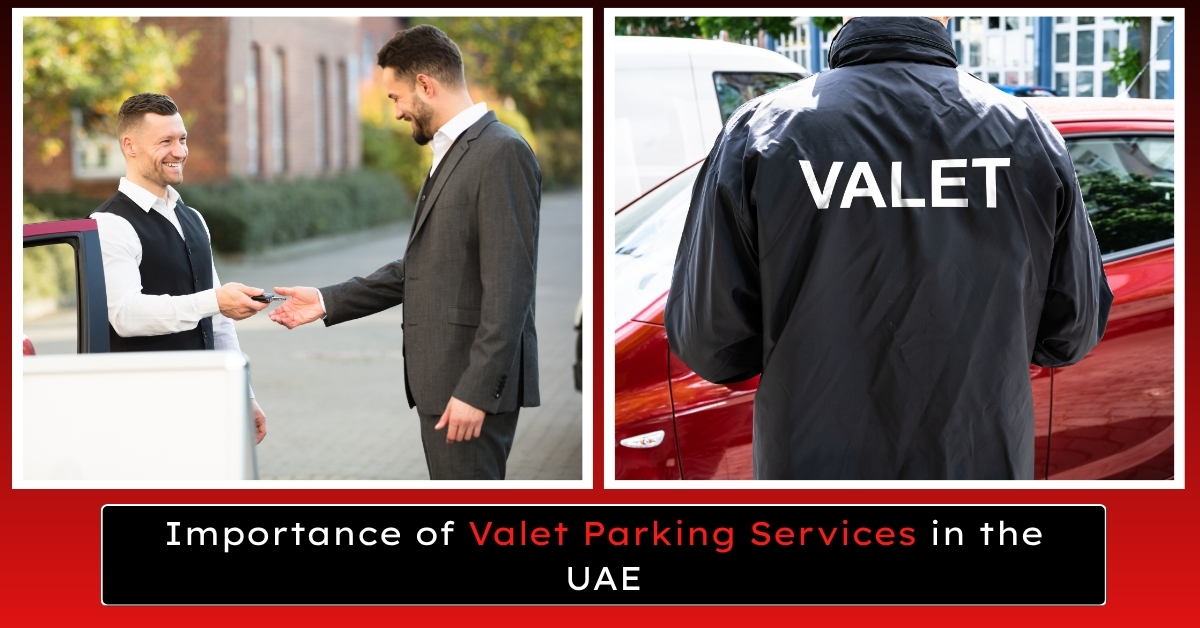 Importance of Valet Parkings Services in the UAE